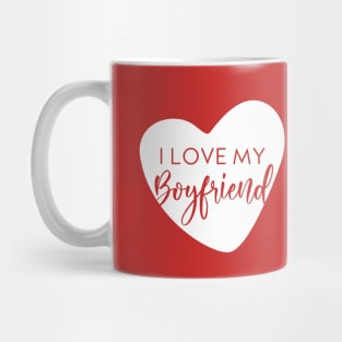 I love my boyfriend Mug